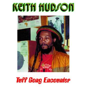 CD Keith Hudson: Tuff Gong Encounter