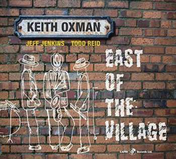 Album Keith Oxman: East Of The Village