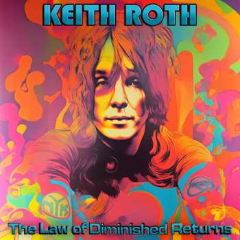 LP Keith Roth: Law Of Diminished Returns