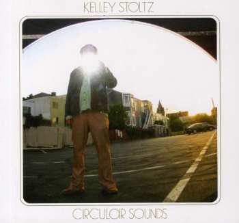 CD Kelley Stoltz: Circular Sounds