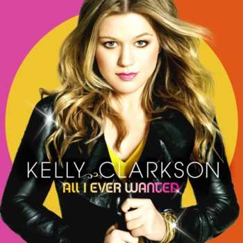 Album Kelly Clarkson: All I Ever Wanted