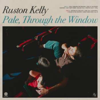 Album Kelly,ruston: Pale Through The Window