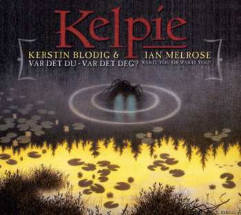 CD Kelpie: Var Det Du - Var Det Deg?