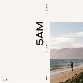 CD Kelz: 5am and I Can't Sleep
