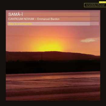 CD Canticum Novum: Samâ-ï: Alep La Cosmopolite