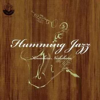 Kenichiro Nishihara: Humming Jazz