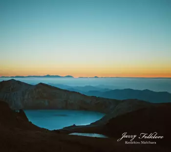 Kenichiro Nishihara: Jazzy Folklore