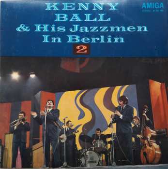 Album Kenny Ball And His Jazzmen: Kenny Ball And His Jazzmen In Berlin 2