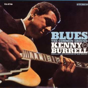 CD Kenny Burrell: Blues: The Common Ground