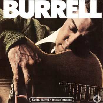 Album Kenny Burrell: Bluesin' Around