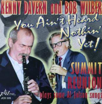 Album Kenny Davern: You Ain't Heard Nothin' Yet! - Summit Reunion Plays Some Al Jolson Songs