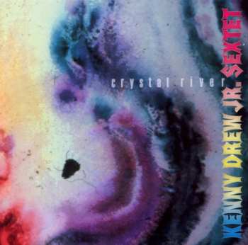 Album Kenny Drew Jr. Sextet: Crystal River