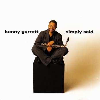 CD Kenny Garrett: Simply Said