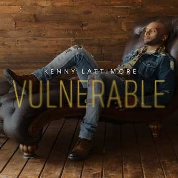 Album Kenny Lattimore: Vulnerable
