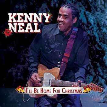 CD Kenny Neal: I'll Be Home For Christmas