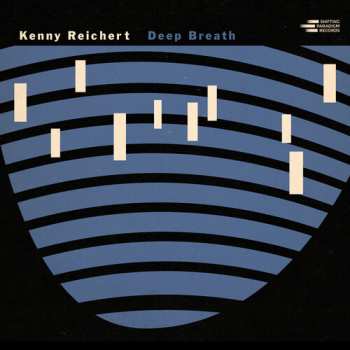 Album Kenny Reichert: Deep Breath