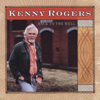 Album Kenny Rogers: Back To The Well