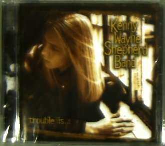 Album Kenny Wayne Shepherd Band: Trouble Is...