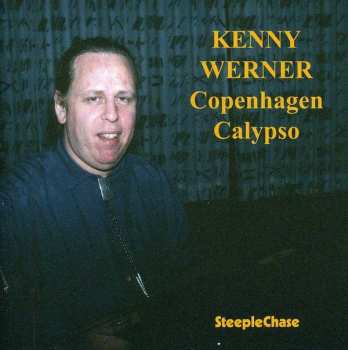 Album Kenny Werner: Copenhagen Calypso