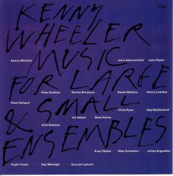2CD Kenny Wheeler: Music For Large & Small Ensembles