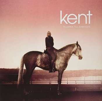 LP Kent: Tillbaka Till Samtiden