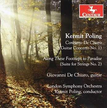 Album The London Symphony Orchestra: Concierto De Chiaro (Guitar Concerto No. 1) / Along These Footsteps To Paradise (Suite For Strings No. 2)
