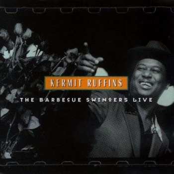 CD Kermit Ruffins: The Barbecue Swingers Live