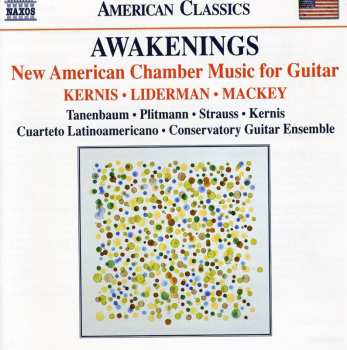 Album Steven Mackey: Awakenings. New American Chamber Music For Guitar