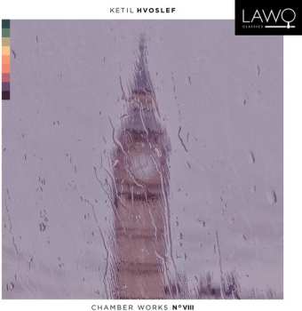 CD Ketil Hvoslef: Chamber Works No. VIII