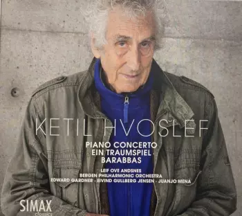 Piano Concerto; Ein Traumspiel; Barabbas