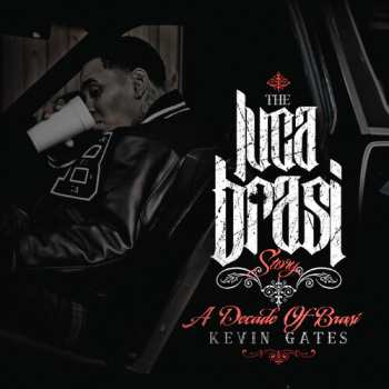 Album Kevin Gates: The Luca Brasi Story