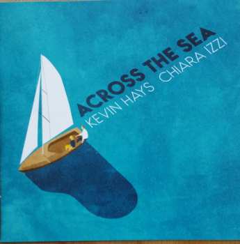 CD Kevin Hays: Across The Sea