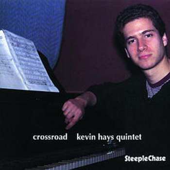 Album Kevin Hays Quintet: Crossroad