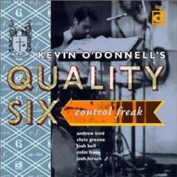 Album Kevin O'Donnell's Quality Six: Control Freak