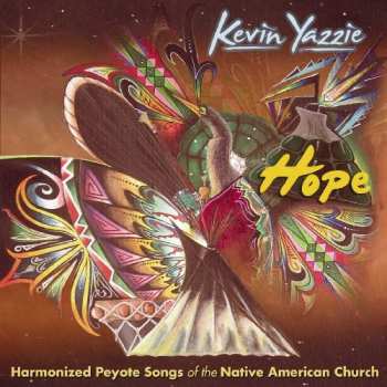Album Kevin Yazzie: Hope: Harmonized Peyote Songs Of The Native American Church