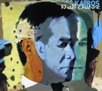 Khalil Chahine: Kairos