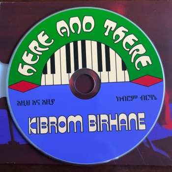 CD Kibrom Birhane: Here And There