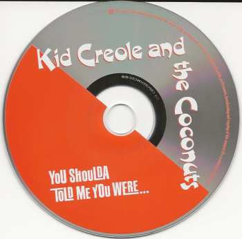 2CD Kid Creole And The Coconuts: Private Waters In The Great Divide / You Shoulda Told Me You Were...