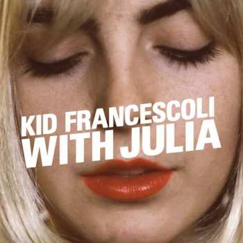 CD Kid Francescoli: With Julia DIGI