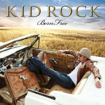 Album Kid Rock: Born Free