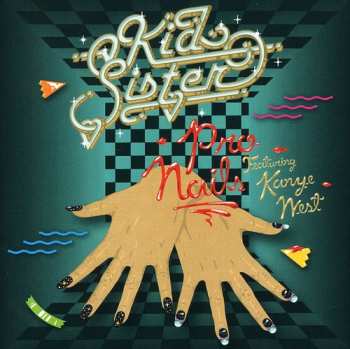 Album Kid Sister: Pro Nails