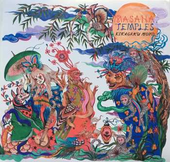 LP Kikagaku Moyo: Masana Temples