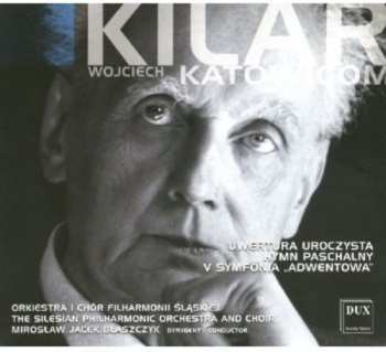 Album Kilar / Sielesian Phil Orch & Choir / Blaszcyk: Katowicom
