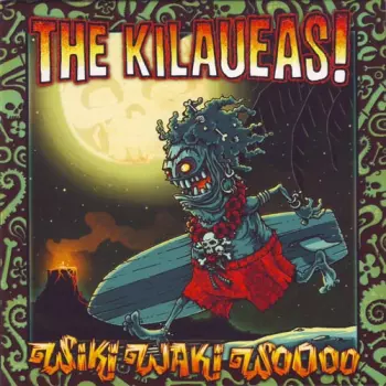 Kilaueas: Wiki Waki Woooo