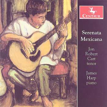 Album Kilenyi / Revueltas / Ponce / Cart / Harp: Serenata Mexicana