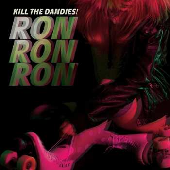Album Kill The Dandies!: Ron Ron Ron