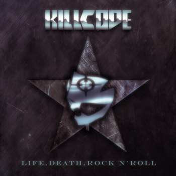 Album Killcode: Life Death Rock N Roll