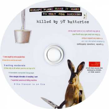 CD Killed By 9V Batteries: Escape Plans Make It Hard To Wait For Success