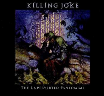 CD Killing Joke: The Unperverted Pantomime