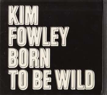 CD Kim Fowley: Born To Be Wild